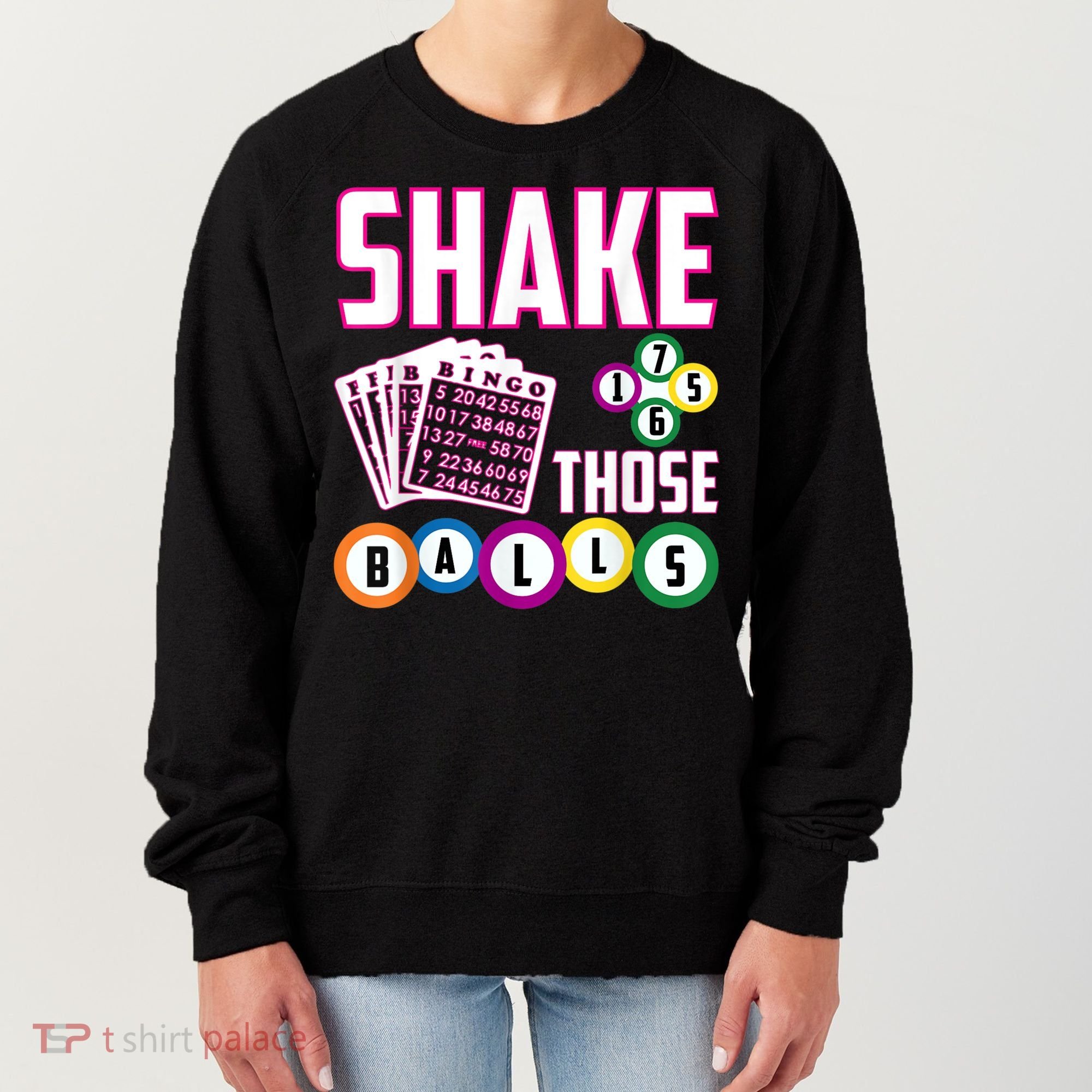 Shake Those Balls Funny Bingo Women's Sweatshirt