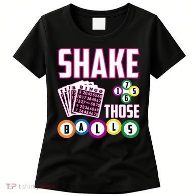 Shake Those Balls Funny Bingo Women's T-Shirt