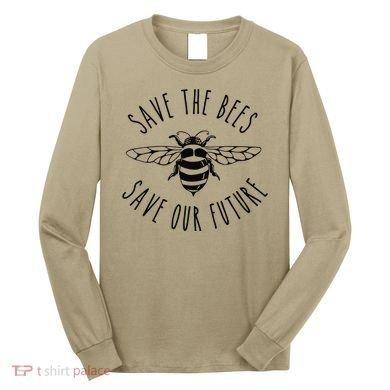 Save The Bees Bumblebee Conservancy Earth Day Climate Change Long Sleeve Shirt