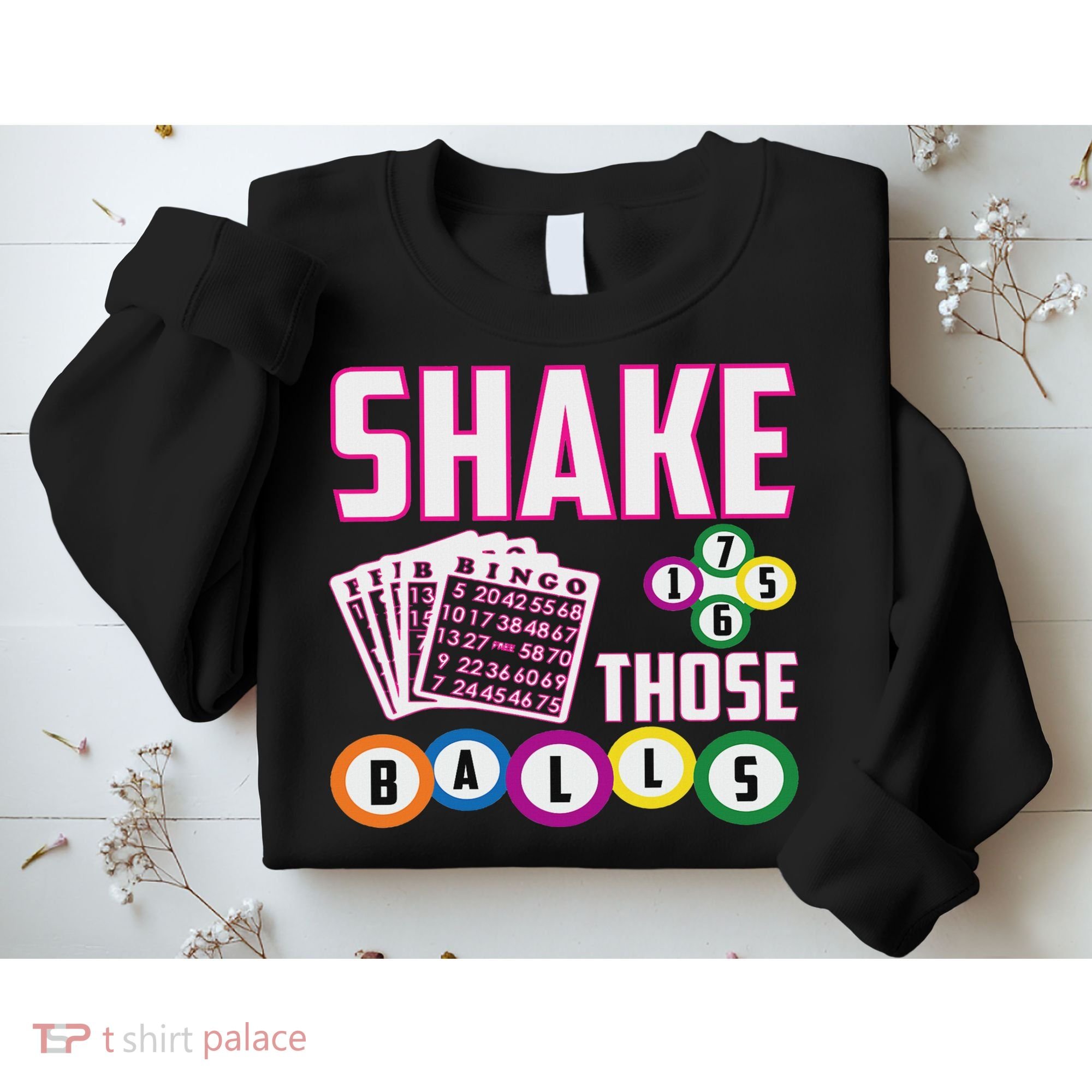 Shake Those Balls Funny Bingo Sweatshirt