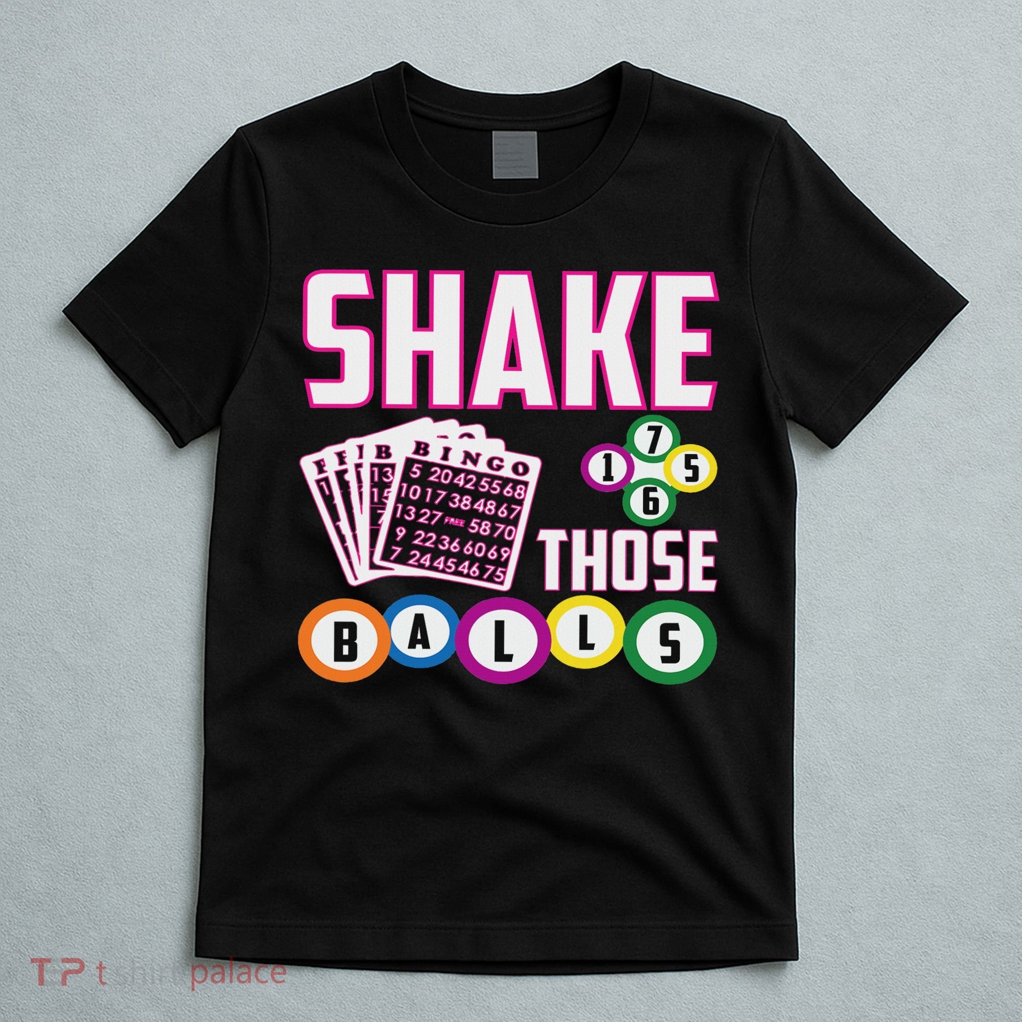 Shake Those Balls Funny Bingo T-Shirt
