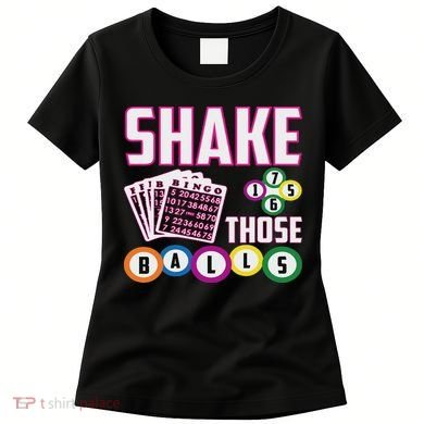 Shake Those Balls Funny Bingo Women's T-Shirt