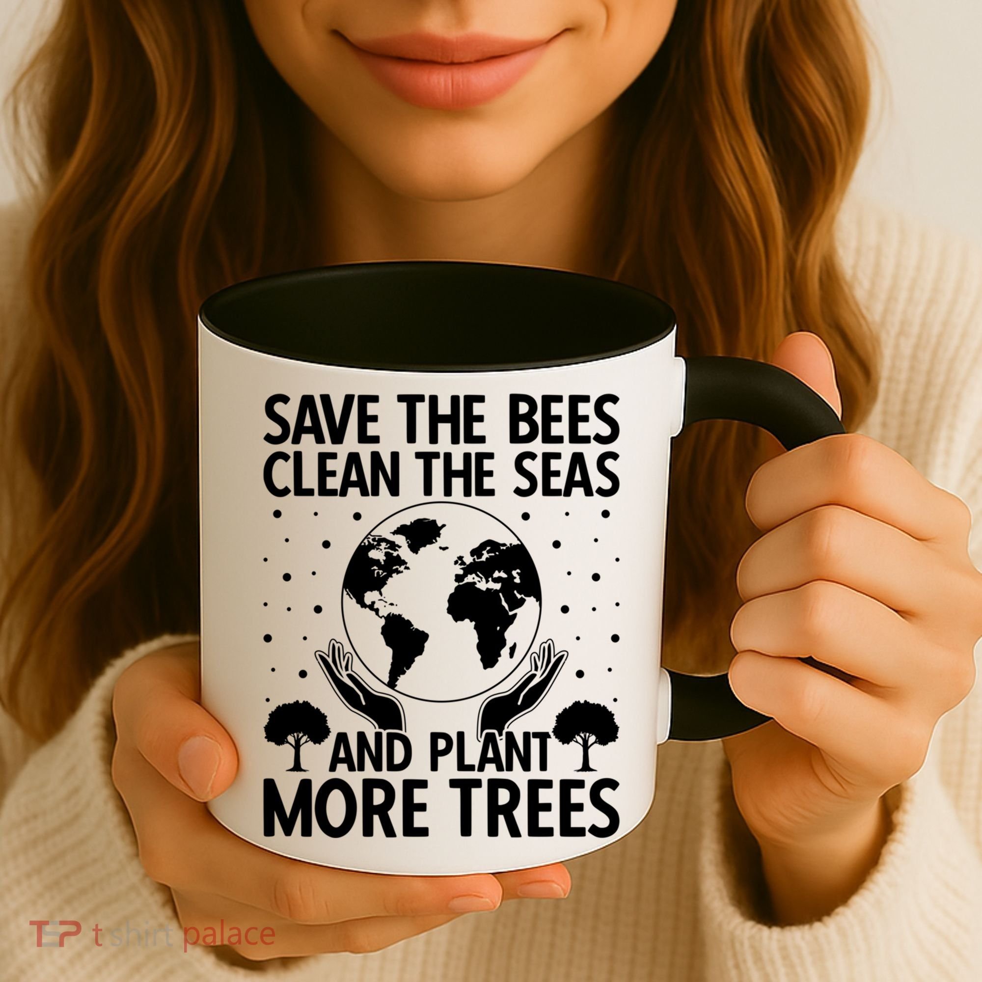 Save The Bees Clean The Seas Plant More Trees Earth Day Gift Coffee Mug
