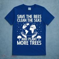 Save The Bees Clean The Seas Plant More Trees Earth Day Gift T-Shirt thumb 5