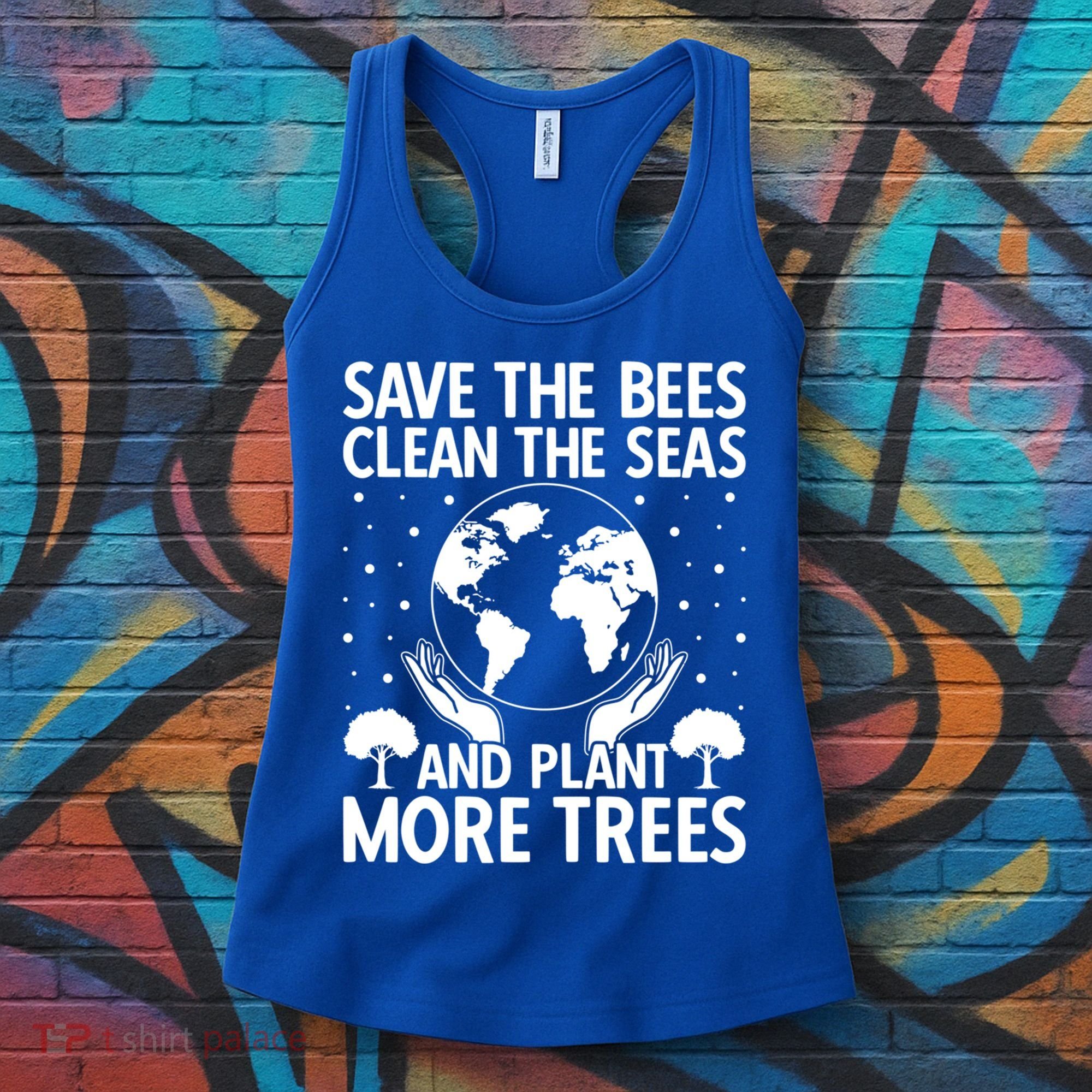 Save The Bees Clean The Seas Plant More Trees Earth Day Gift Women's Tank Top