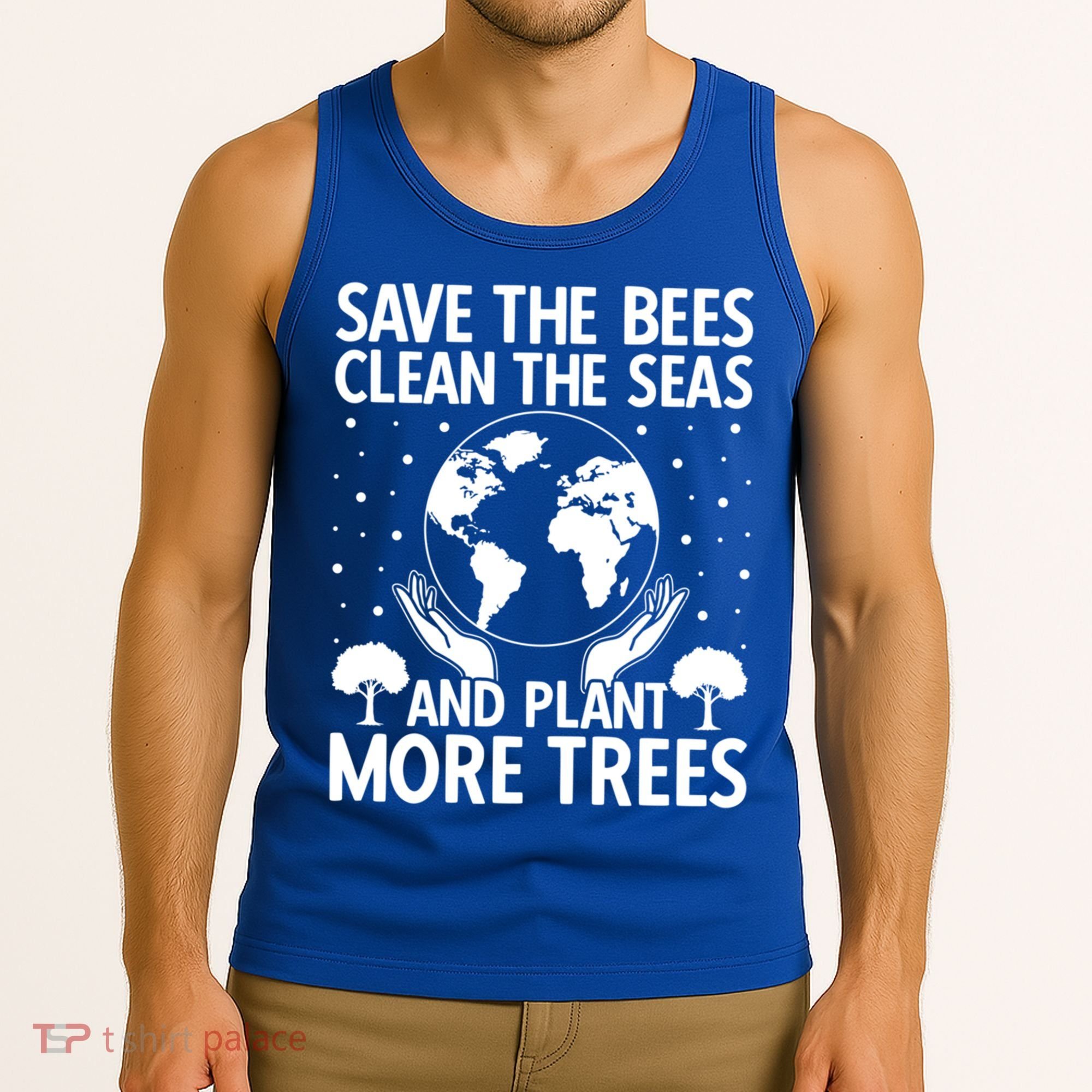 Save The Bees Clean The Seas Plant More Trees Earth Day Gift Tank Top
