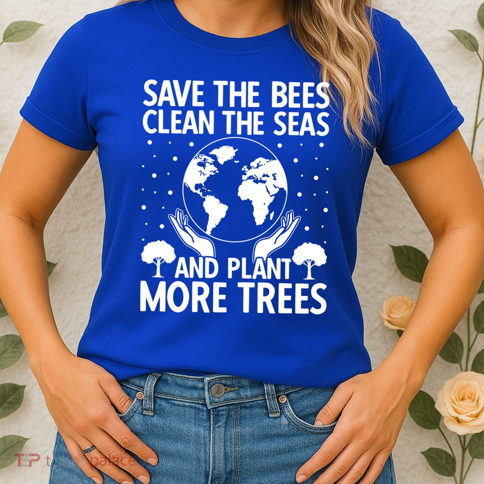 Save The Bees Clean The Seas Plant More Trees Earth Day Gift Women's T-Shirt