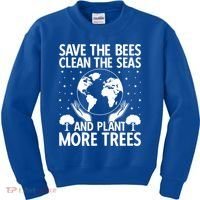 Save The Bees Clean The Seas Plant More Trees Earth Day Gift Kids Sweatshirt thumb 0