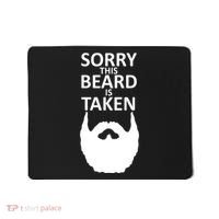 Sorry This Beard Is Taken Mousepad thumb 0
