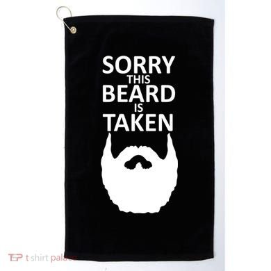 Sorry This Beard Is Taken Golf Towel
