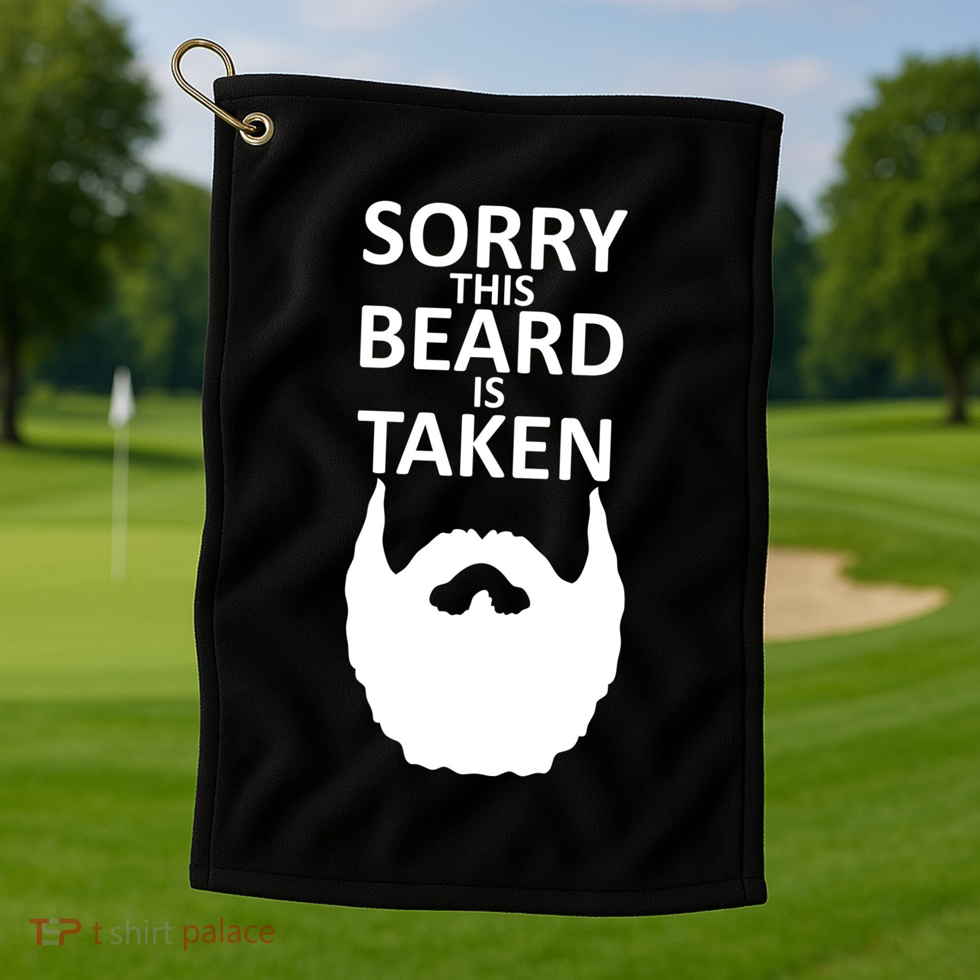 Sorry This Beard Is Taken Golf Towel