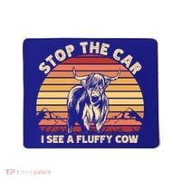 Stop The Car I See A Fluffy Cow Highland Cow Breeder Gift Mousepad thumb 0