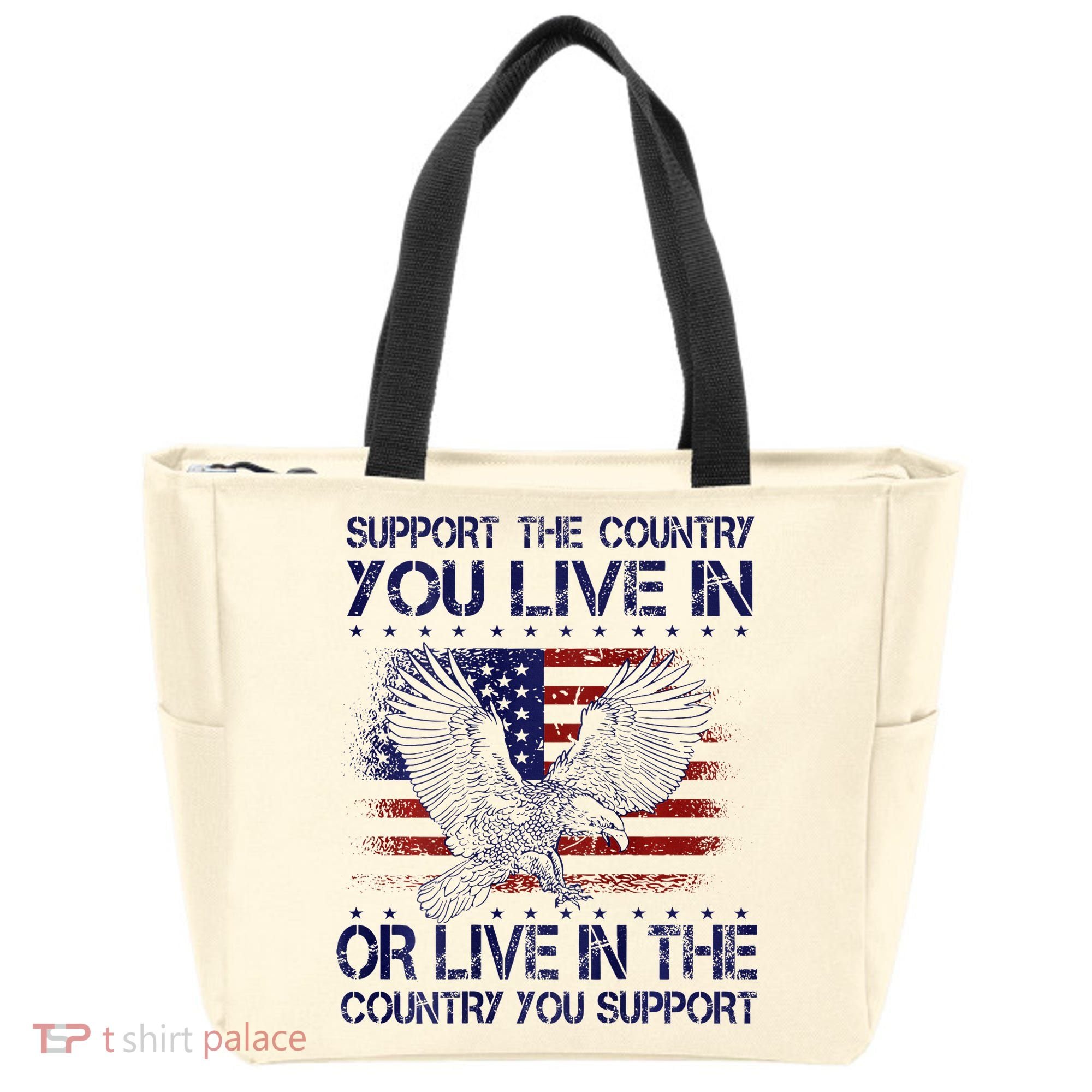 Support The Country You Live In Or Live In Where You Support Tote Bag