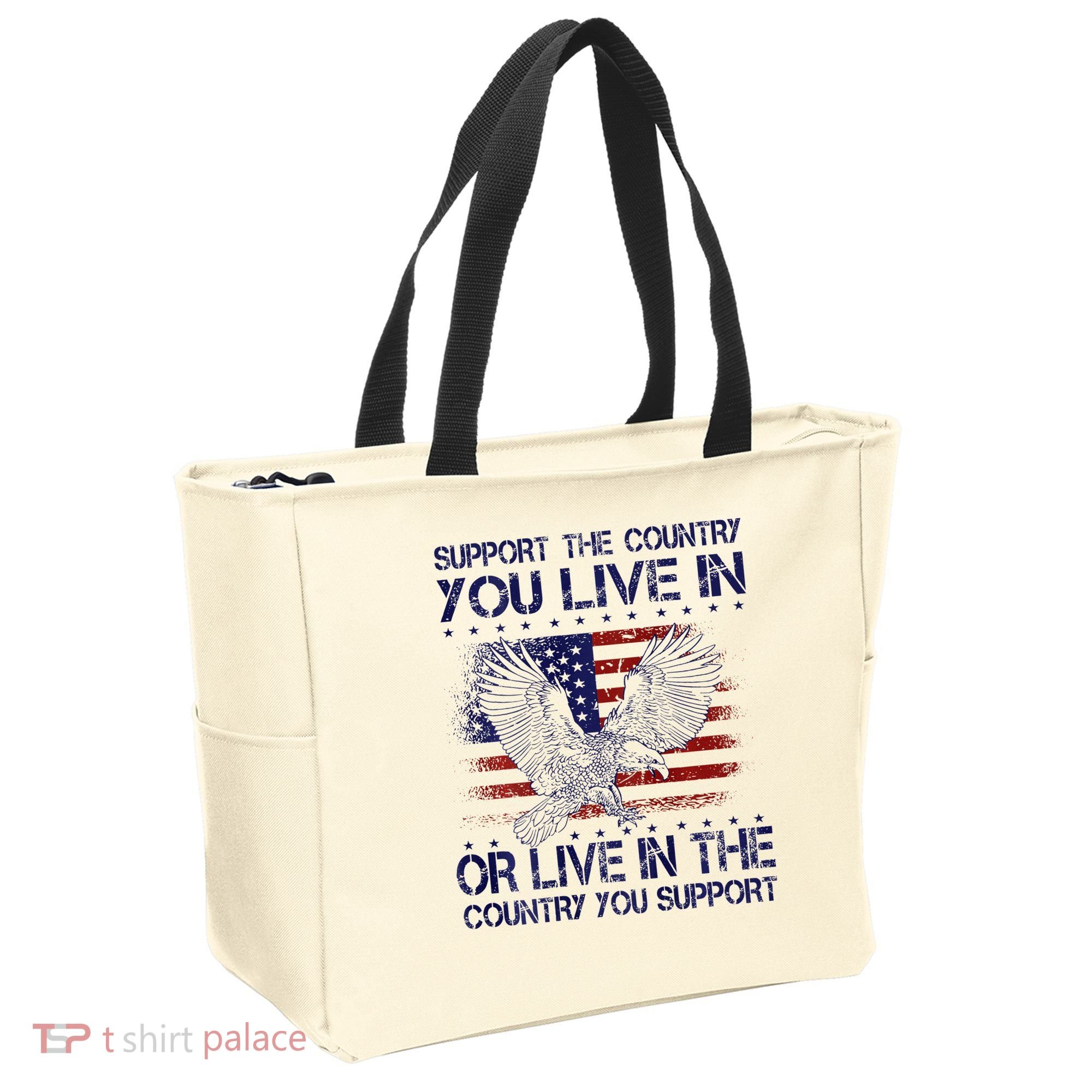 Support The Country You Live In Or Live In Where You Support Tote Bag
