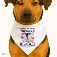 Support The Country You Live In Or Live In Where You Support USA-Made Doggie Bandana thumb 1