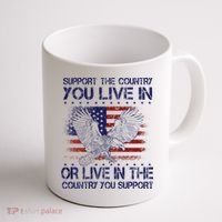 Support The Country You Live In Or Live In Where You Support Coffee Mug thumb 1