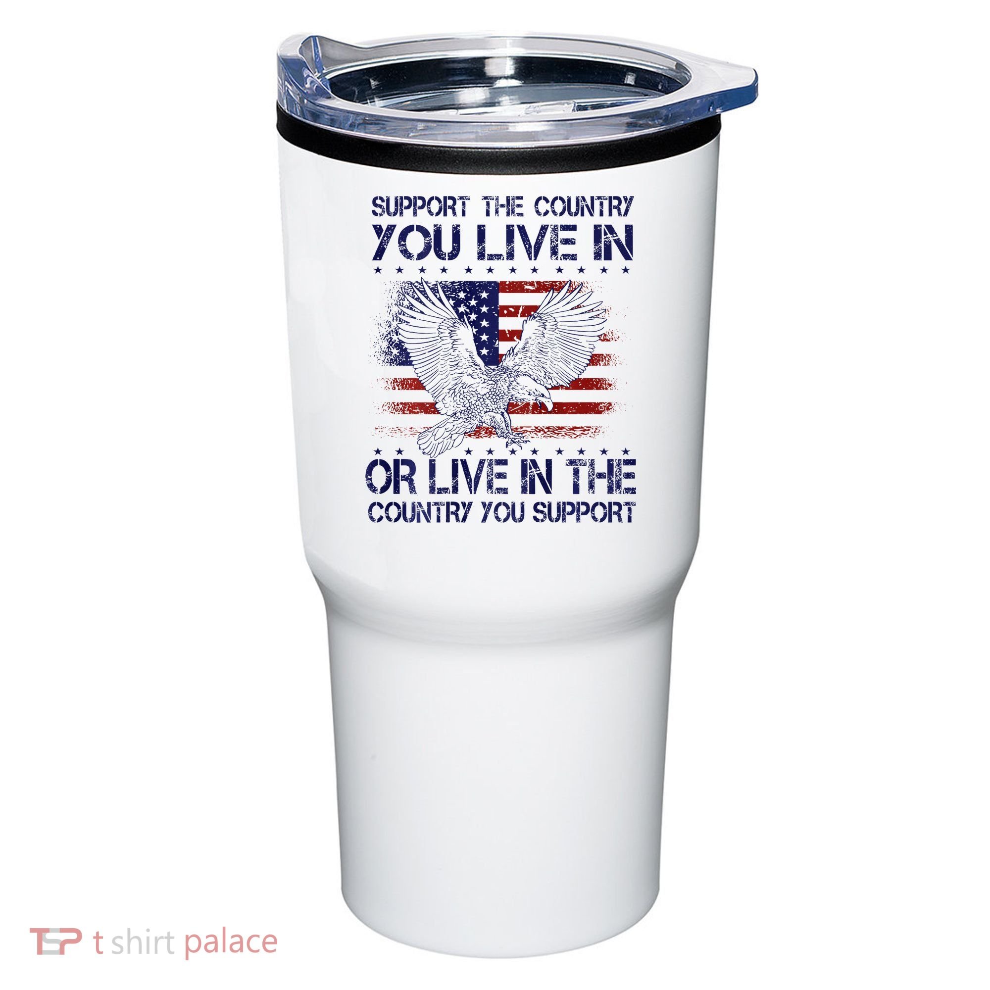 Support The Country You Live In Or Live In Where You Support Tumbler