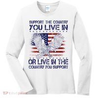 Support The Country You Live In Or Live In Where You Support Women's Long Sleeve Shirt thumb 0