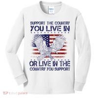 Support The Country You Live In Or Live In Where You Support Kids Long Sleeve Shirt thumb 0