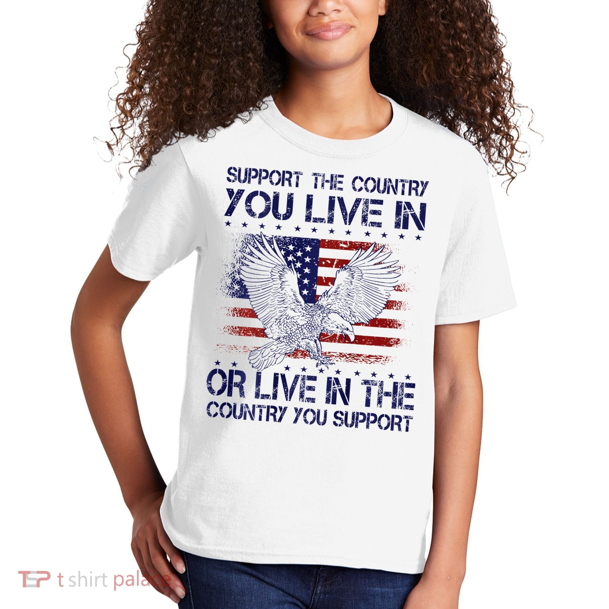 Support The Country You Live In Or Live In Where You Support Kids T-Shirt