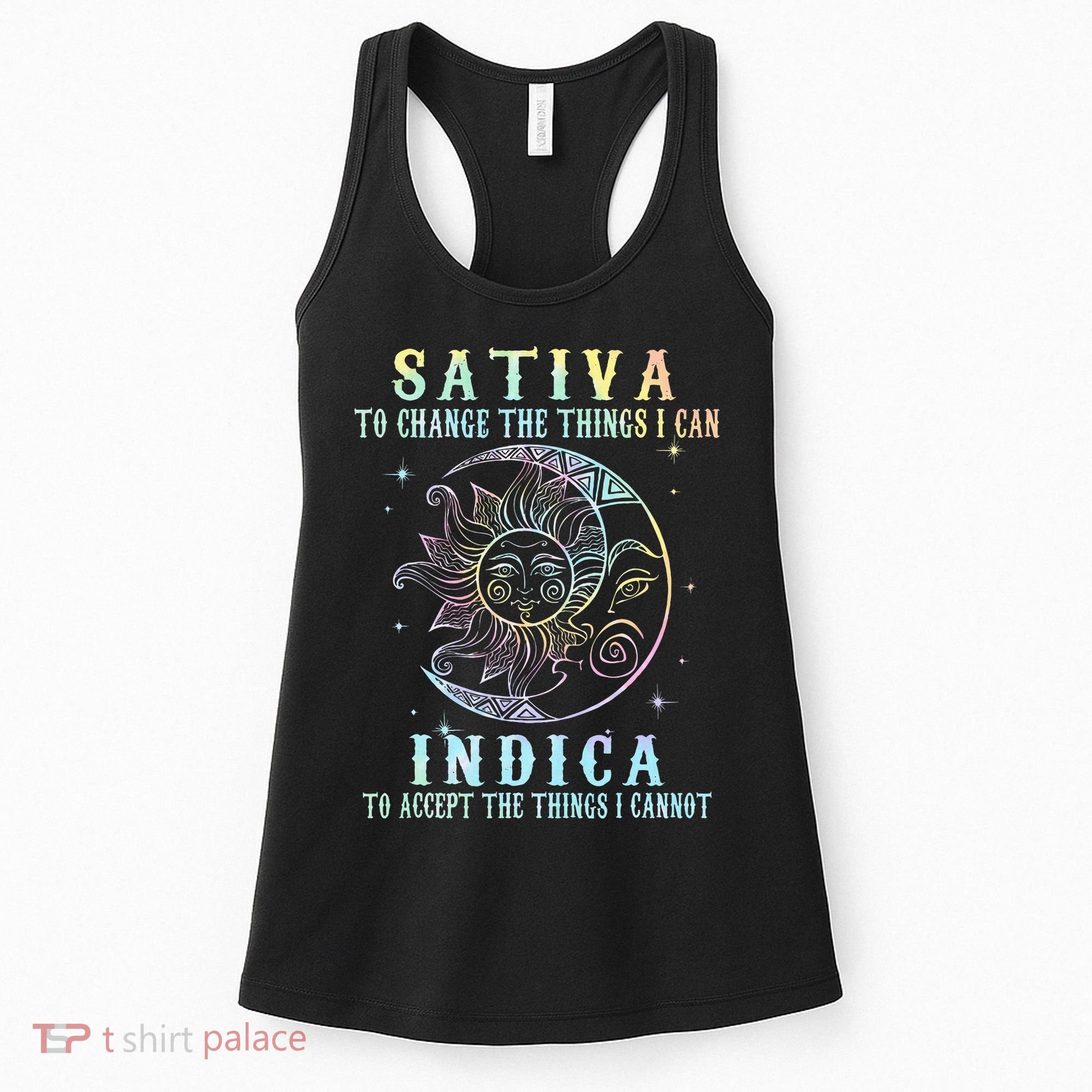 Sativa To Change The Things I Can Indica Cannabis W Tie Dye Women's Tank Top