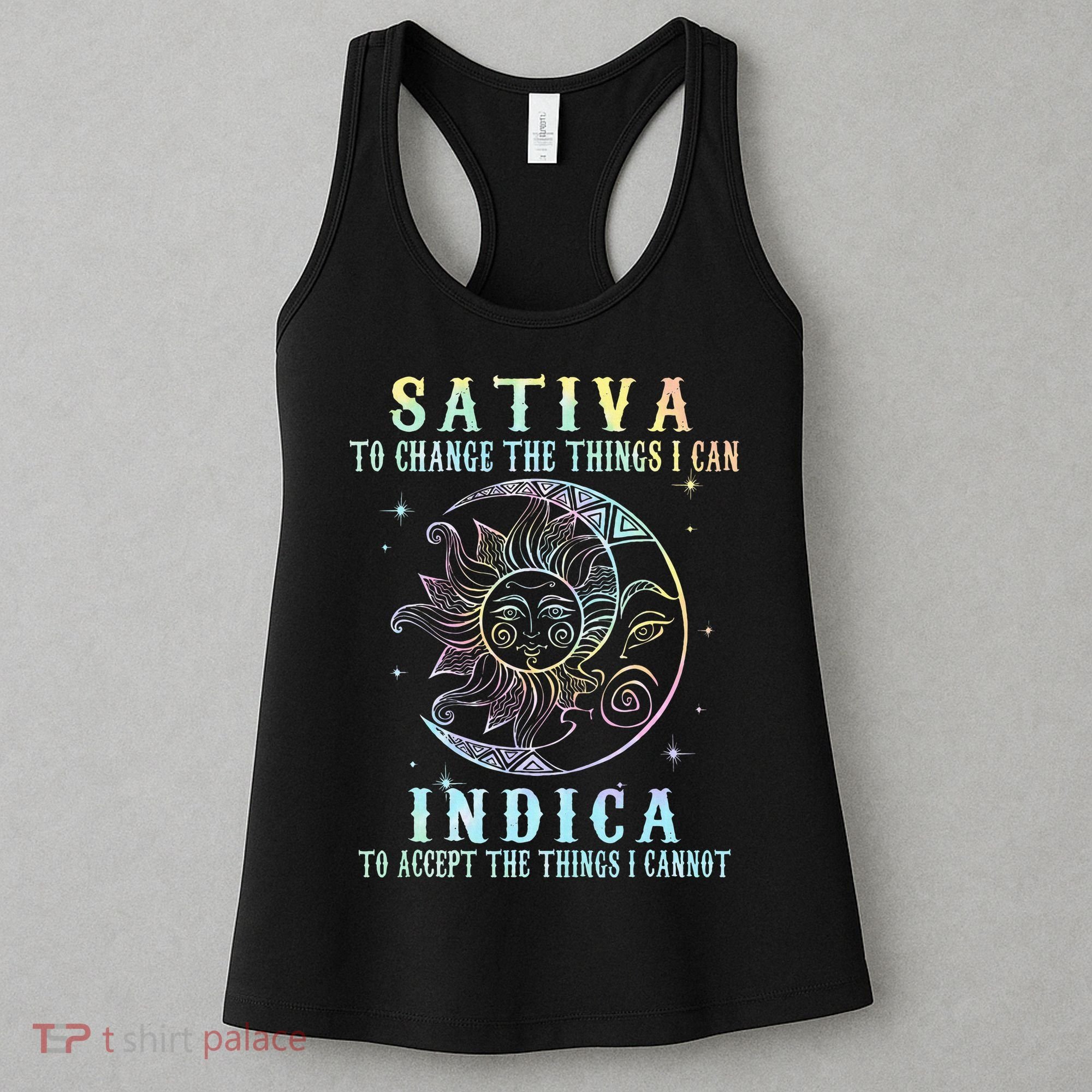 Sativa To Change The Things I Can Indica Cannabis W Tie Dye Women's Tank Top