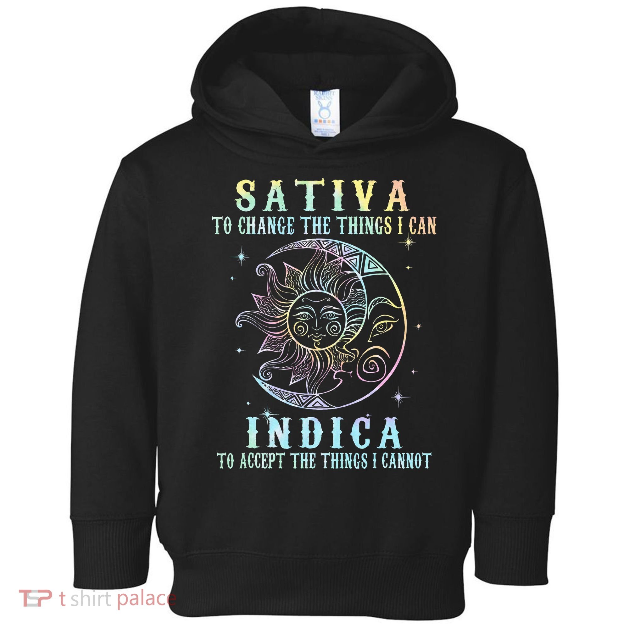 Sativa To Change The Things I Can Indica Cannabis W Tie Dye Toddler Hoodie