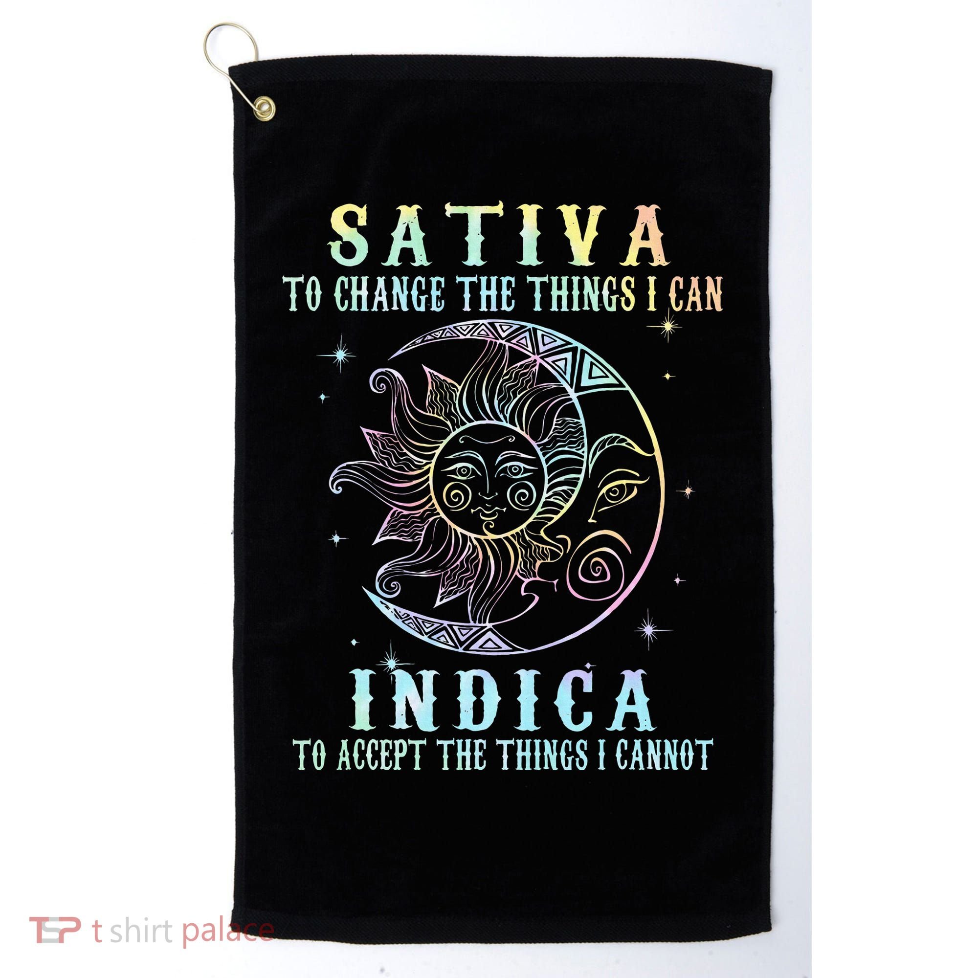 Sativa To Change The Things I Can Indica Cannabis W Tie Dye Golf Towel