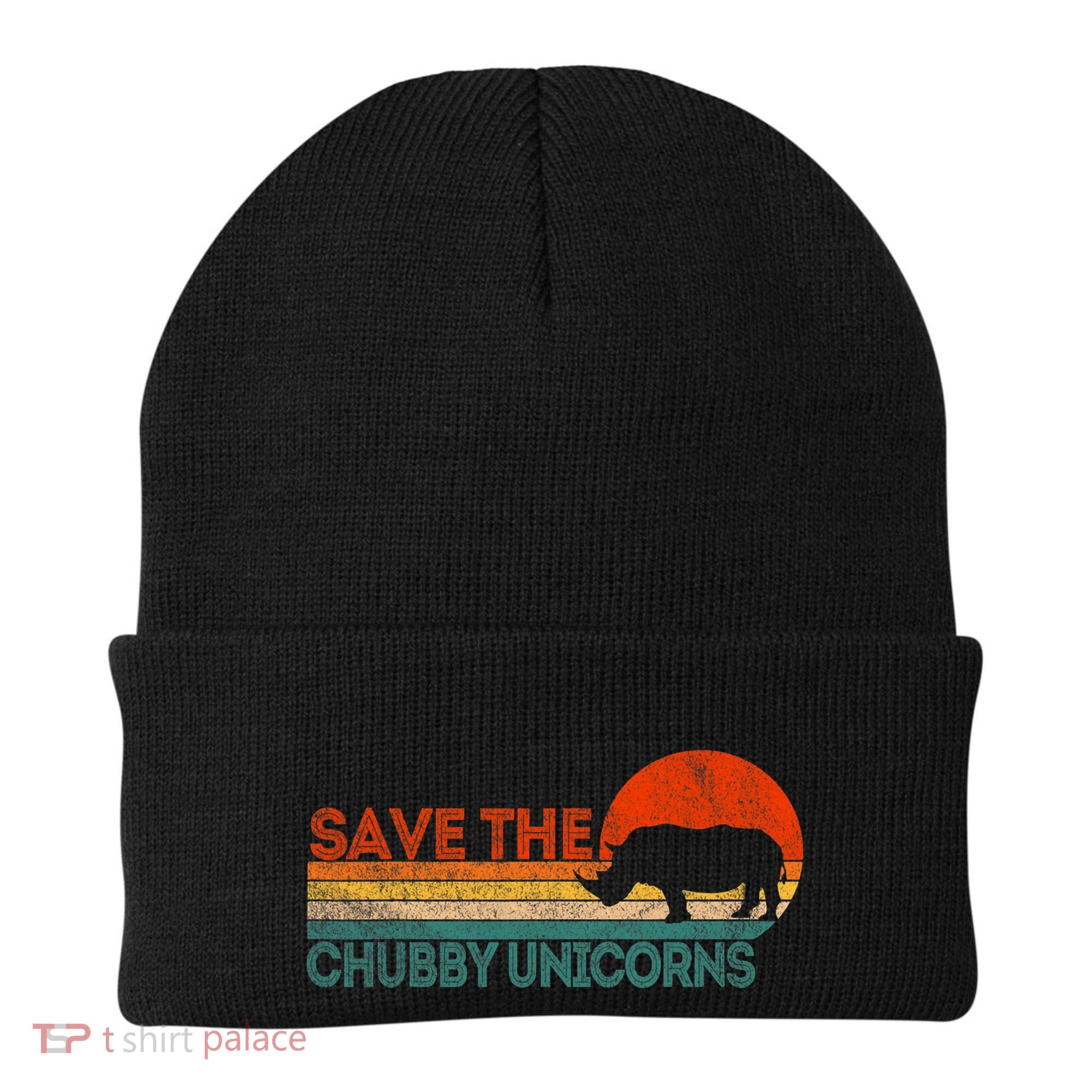 Save The Chubby Unicorns Funny Rhino Chubby Unicorn Beanie
