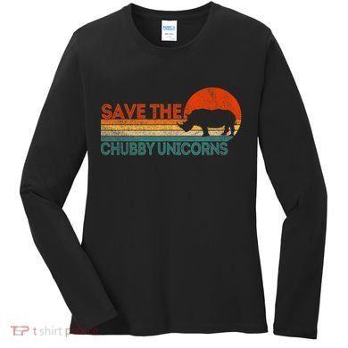Save The Chubby Unicorns Funny Rhino Chubby Unicorn Women's Long Sleeve Shirt