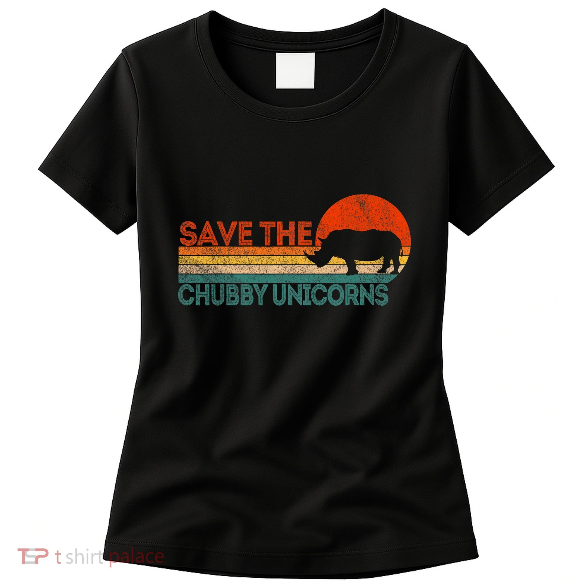 Save The Chubby Unicorns Funny Rhino Chubby Unicorn Women's T-Shirt