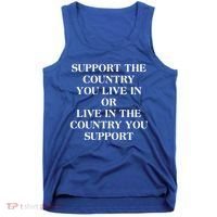 Support The Country You Live In Tank Top thumb 0