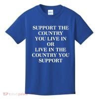 Support The Country You Live In Kids T-Shirt thumb 0