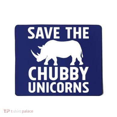 Save The Chubby Unicorns Funny Mousepad