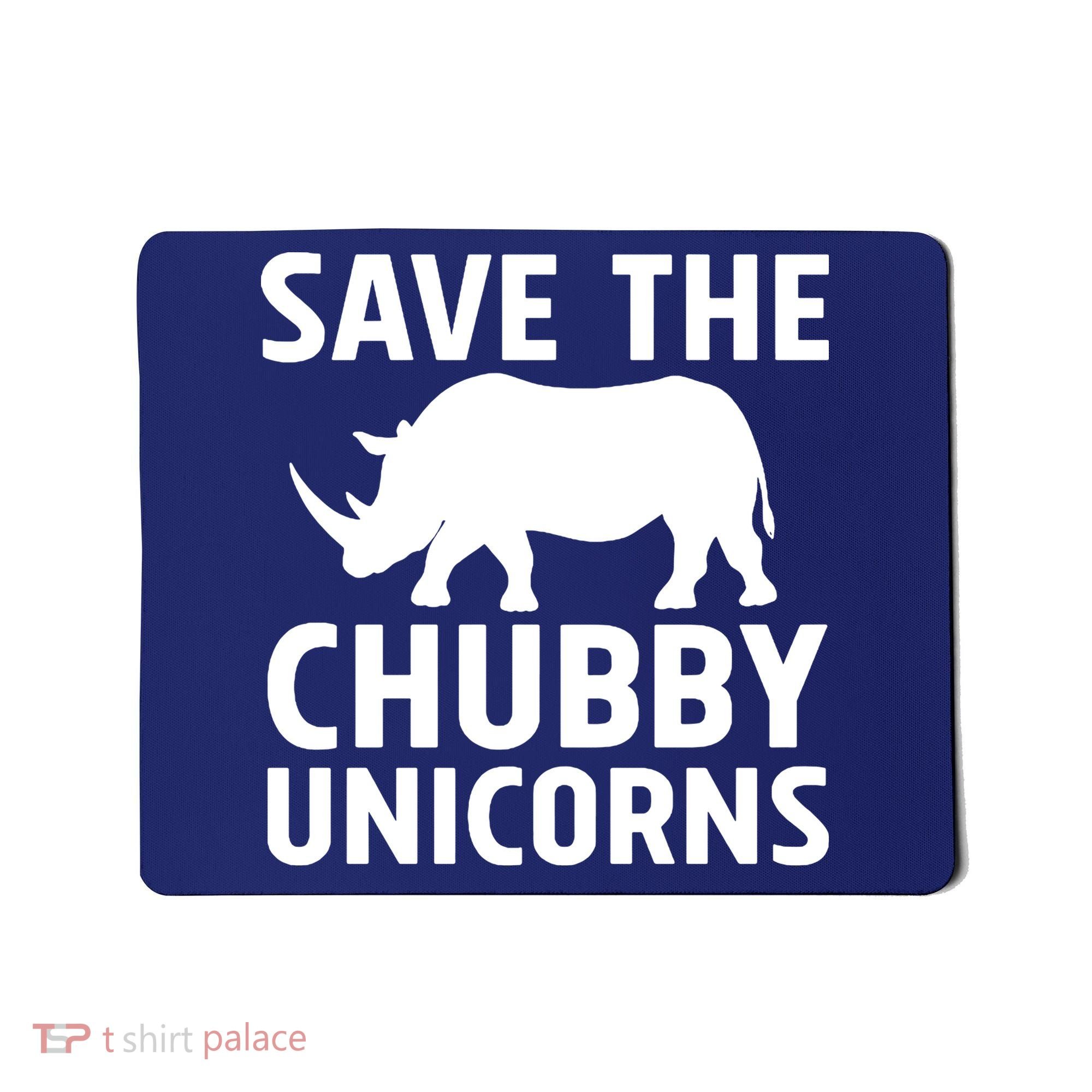 Save The Chubby Unicorns Funny Mousepad