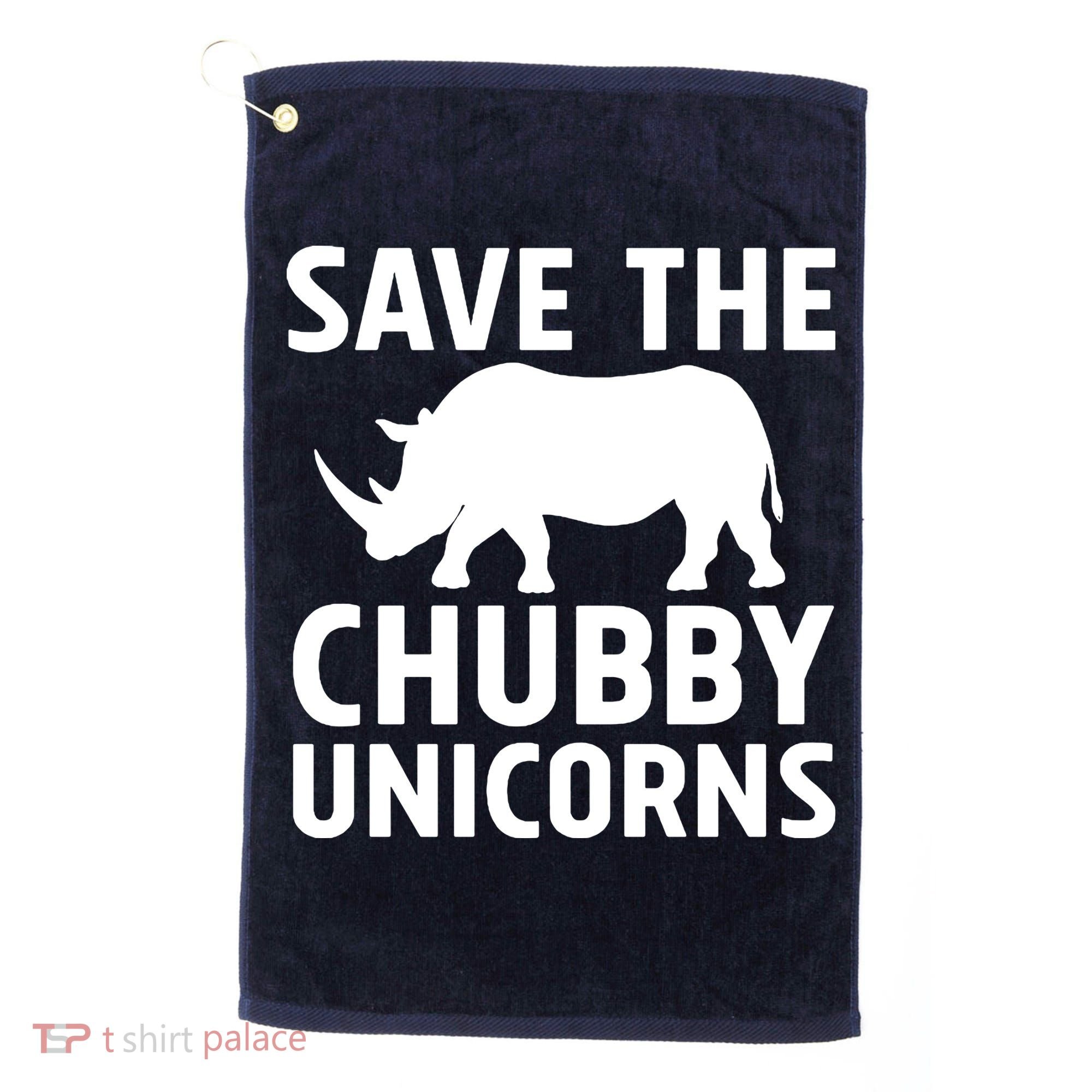 Save The Chubby Unicorns Funny Golf Towel