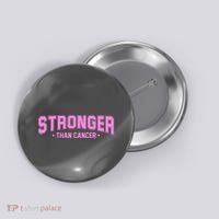 Stronger Than Cancer Breast Cancer Awareness Button thumb 0
