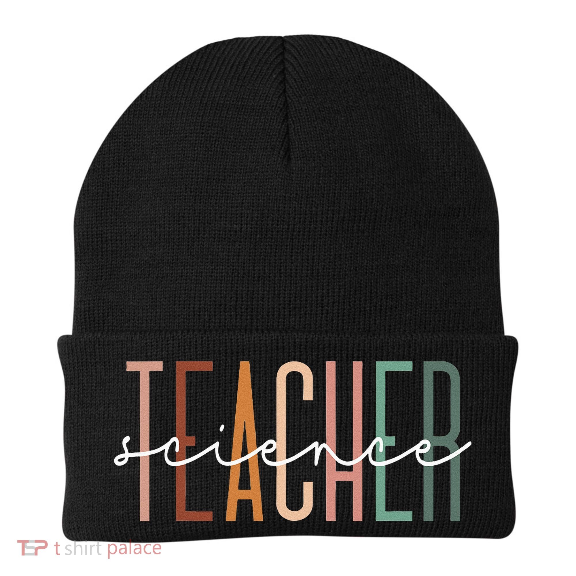 Science Teacher Chemist Physicist School Worker Appreciation Beanie