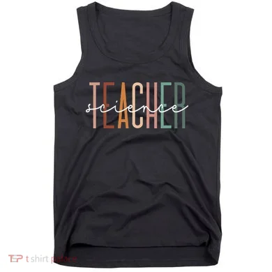 Science Teacher Chemist Physicist School Worker Appreciation Tank Top