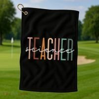 Science Teacher Chemist Physicist School Worker Appreciation Golf Towel thumb 1