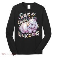 Save The Chubby Unicorns Funny Rhino Rhinoceros Long Sleeve Shirt thumb 0