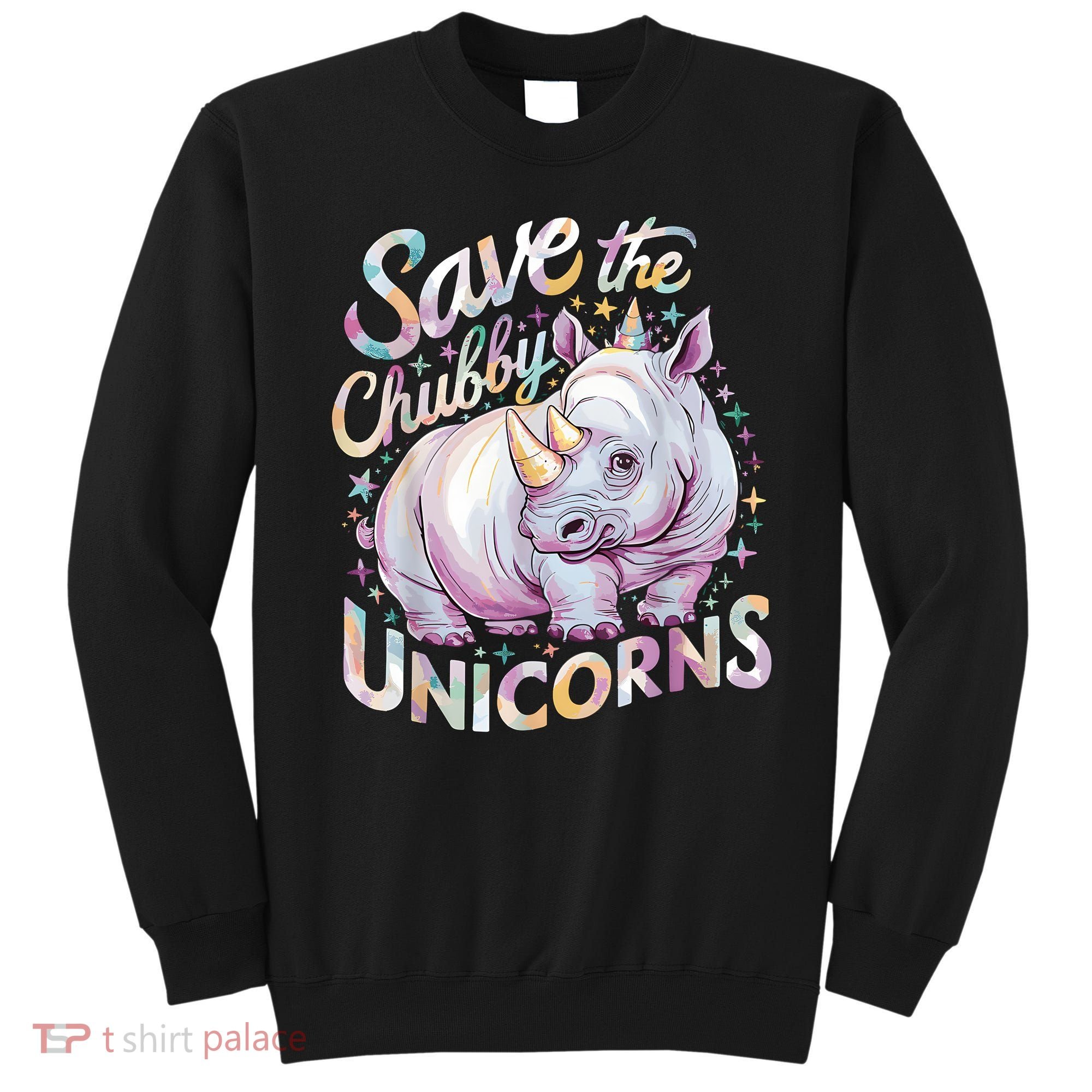 Save The Chubby Unicorns Funny Rhino Rhinoceros Sweatshirt