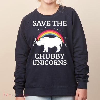 SAVE THE CHUBBY UNICORNS Gift Rhino Conservation Rainbow Women's Sweatshirt