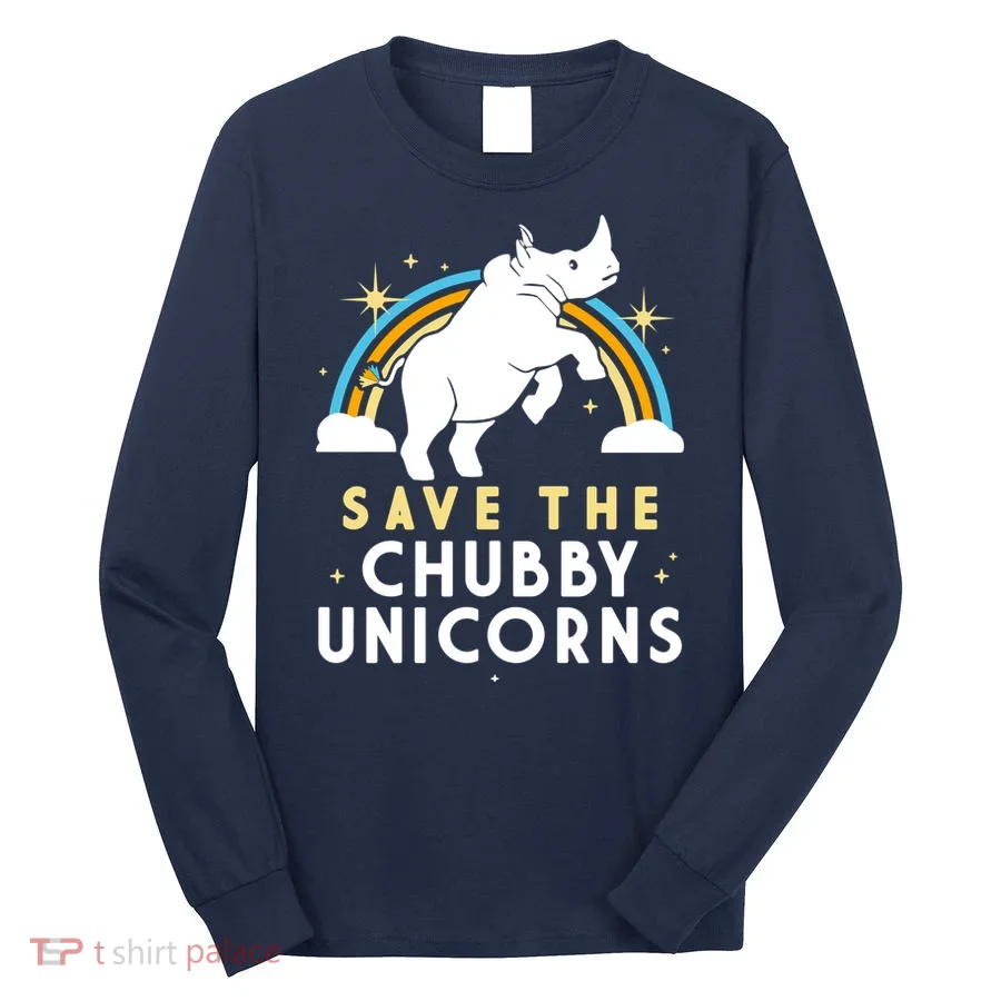 Save The Chubby Unicorns Long Sleeve Shirt