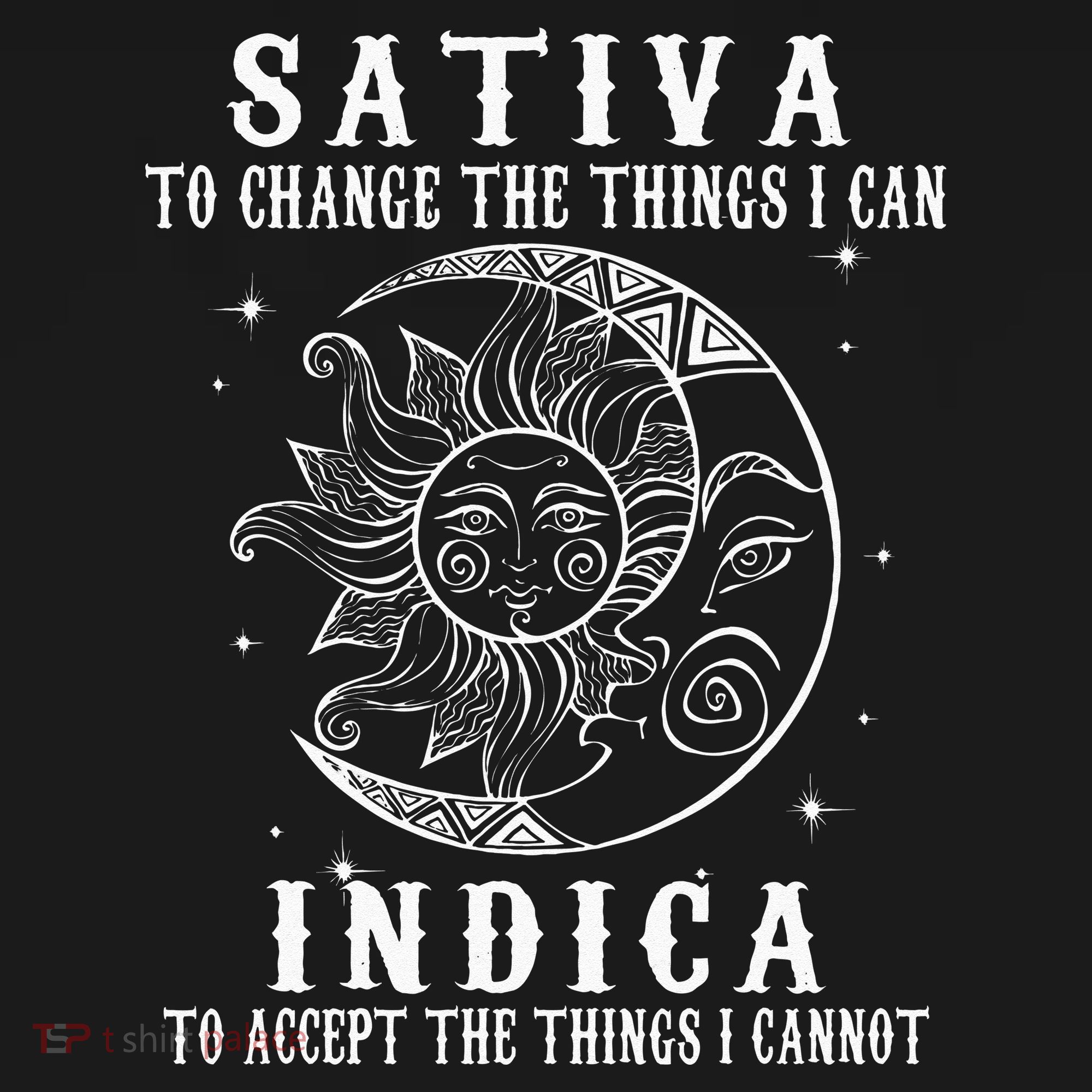 Sativa To Change The Things I Can Indica Cannabis Weed Sweatshirt