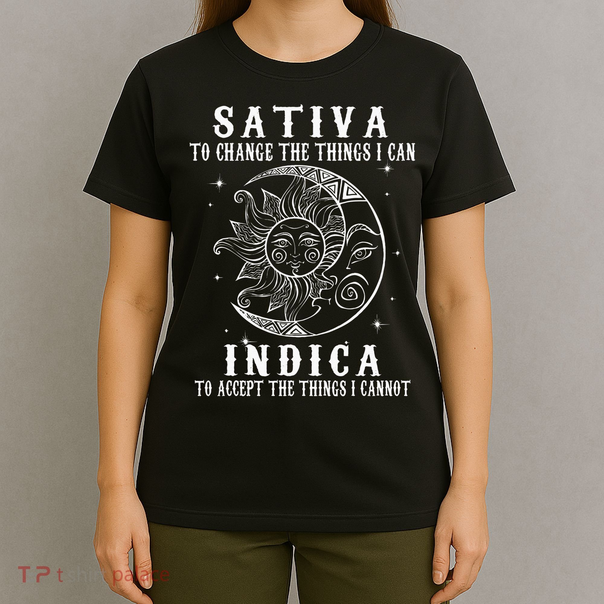 Sativa To Change The Things I Can Indica Cannabis Weed T-Shirt