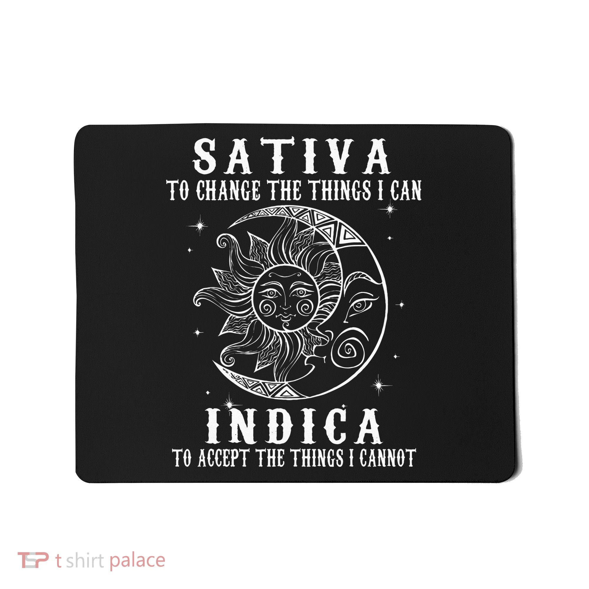 Sativa To Change The Things I Can Indica Cannabis Weed Mousepad