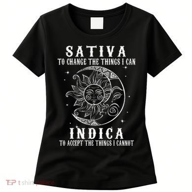 Sativa To Change The Things I Can Indica Cannabis Weed Women's T-Shirt