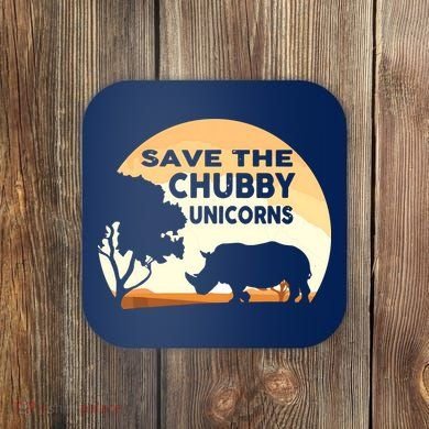Save The Chubby Unicorns Fat Rhino Funny Coaster
