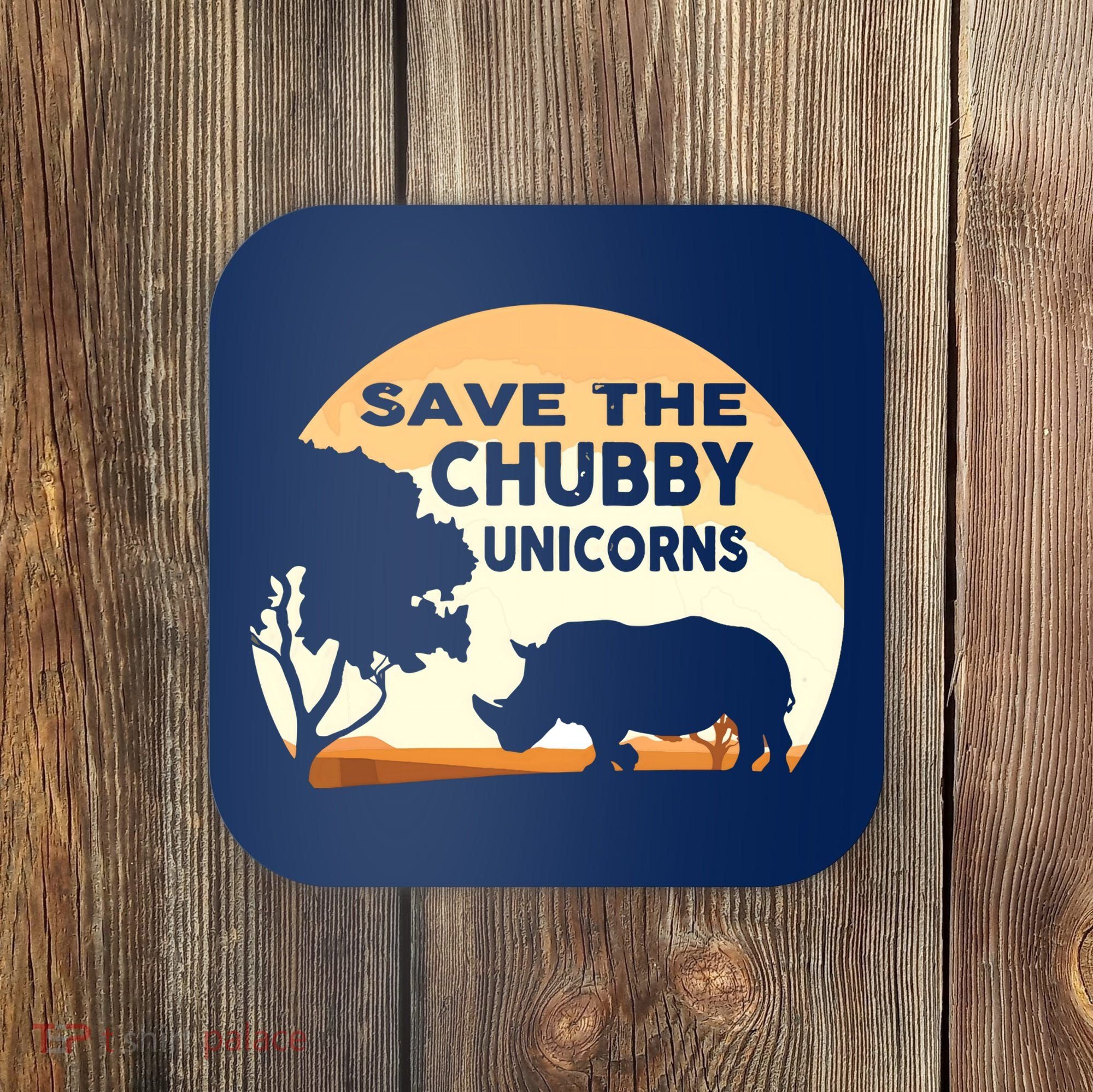 Save The Chubby Unicorns Fat Rhino Funny Coaster
